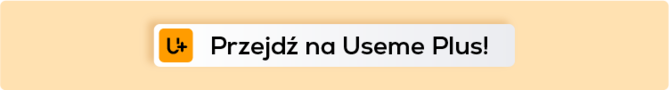Przejdź na Useme Plus